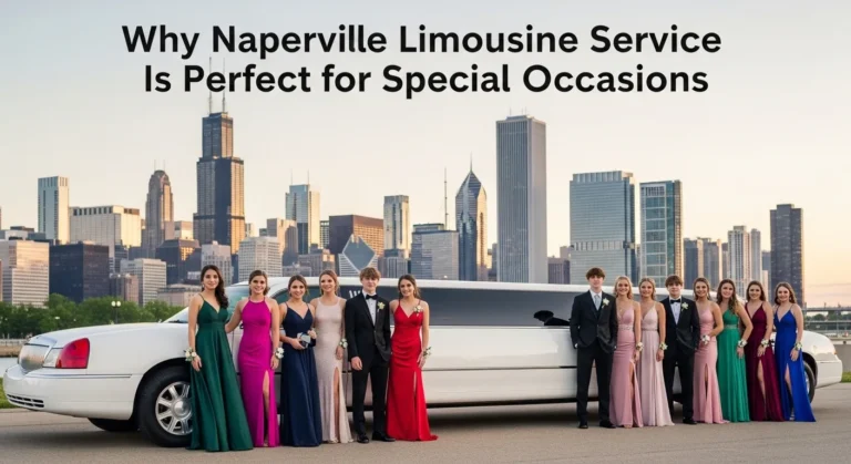 Why Naperville Limousine Service Is Perfect for Special Occasions